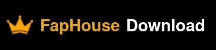FapHouse Download .